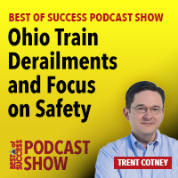 PODCAST: Ohio Train Derailments and Focus on Safety