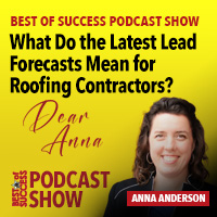 PODCAST: What Do the Latest Lead Forecasts Mean for Roofing Contractors?