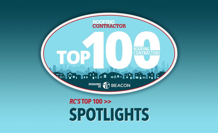 Top 100 Spotlights 2022 Roofing Contractor