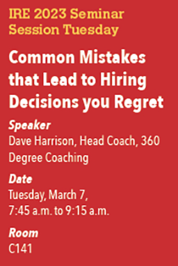 IRE 2023 Seminar: "Common Mistakes that Lead to Hiring Decisions You Regret" 