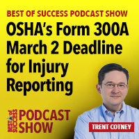 OSHA’s Form 300A March 2 Deadline for Injury Reporting