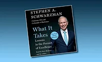 WHAT-IT-TAKES-COVER2-900x550.jpg “What It Takes: Lessons in the Pursuit of Excellence,” by Stephen A. Schwarzman