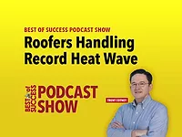 Podcast_1170x878_081623_2.jpg Roofers Handling Record Heat Wave