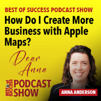 Dear Anna: How Do I Create More Business with Apple Maps?