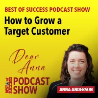 Dear Anna: Strategy Behind Growing Your Customer List