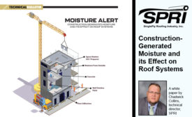The trade group SPRI has issued a new white paper on construction-generated moister's impact on commercial roofing systems.