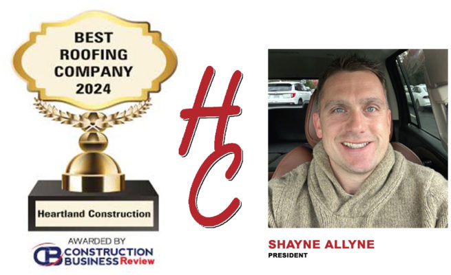 Shayne Allyne (pictured) and Heartland Construction of Ohio were honored by Construction Business Review magazine as the ‘Best Roofing Company in 2024.’