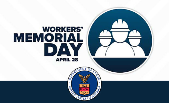 The Department of Labor will celebrate Workers Memorial Day on April 28, 2024.
