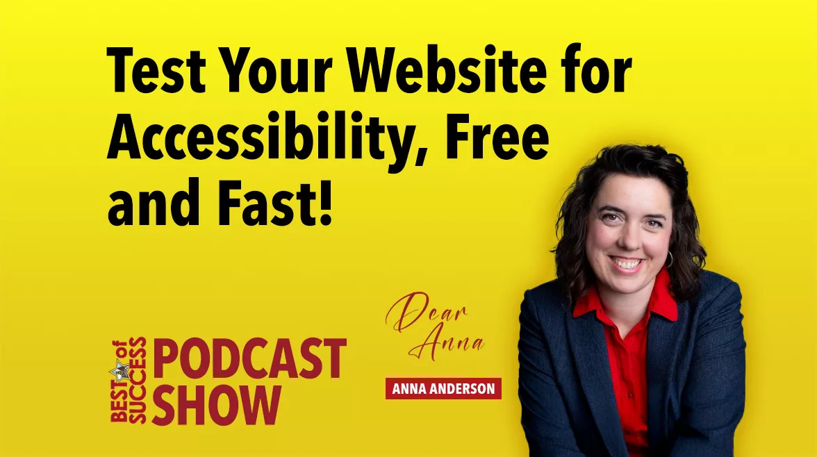 Dear Anna: Is My Website Truly Accessible?