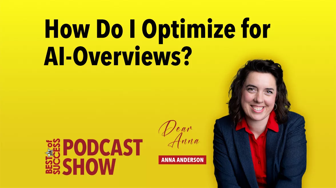 Dear-Anna-title-slide-How-Do-I-Optimize-for-AI-Overviews
