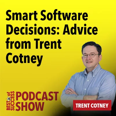 Smart Software Decisions: Advice from Trent Cotney