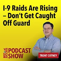 I-9 Raids Are Rising - Don't Get Caught Off Guard
