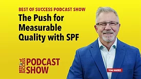 The Push for Measurable Quality with SPF