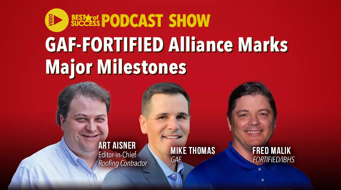 Best of Success Podcast Show GAF-FORTIFIED Alliance Marks Major Milestones