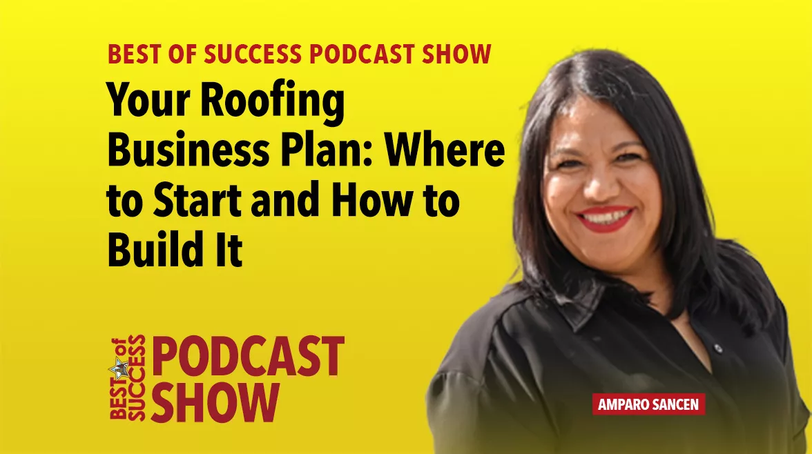 Amparo Sancen - Podcast Show Your Roofing Business Plan: Where to Start and How to Build It