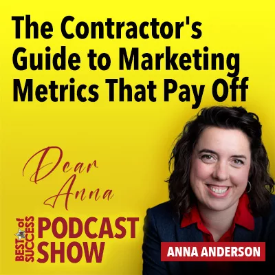 The Contractor's Guide to Marketing Metrics That Pay Off