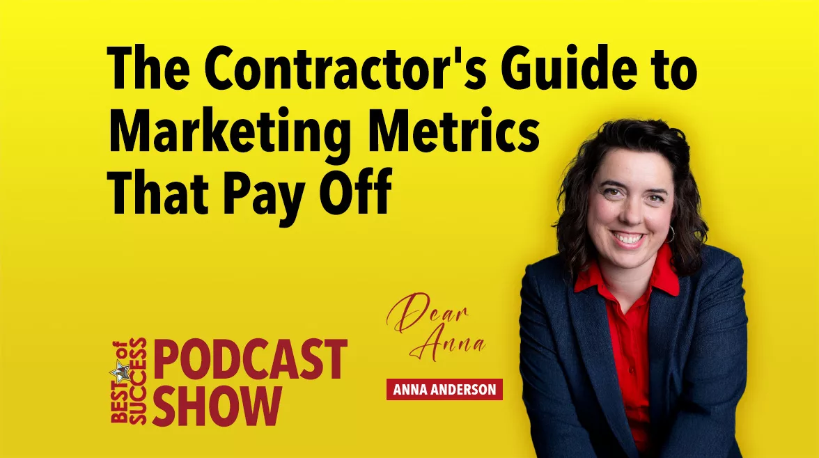 The Contractor's Guide to Marketing Metrics That Pay Off