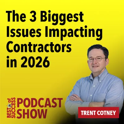 The 3 Biggest Issues Impacting Contractors in 2026 episode artwork