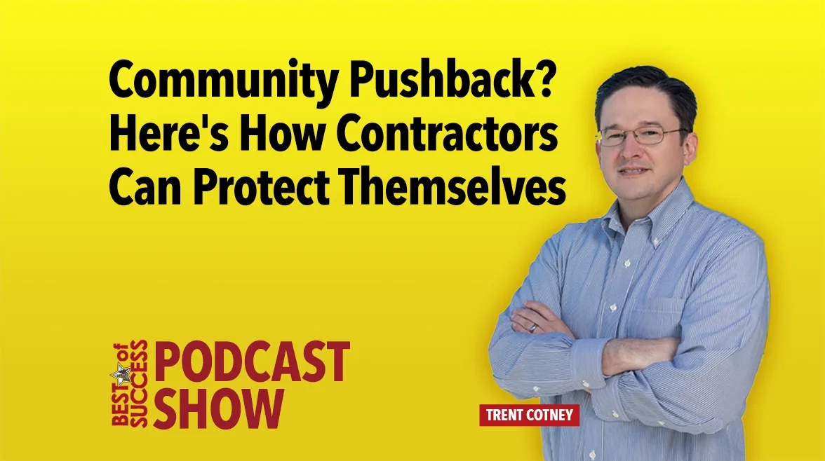 Legal Insights Community Pushback? Here's How Contractors Can Protect Themselves