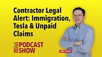 Legal Insights Contractor Legal Alert: Immigration, Tesla & Unpaid Claims