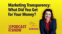 Best of Success Podcast Show Marketing Transparency: What Did You Get for Your Money?