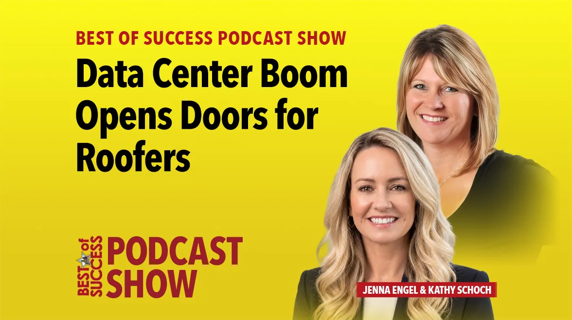 Best of Success Podcast Show Data Center Boom Opens Doors for Roofers