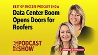 Best of Success Podcast Show Data Center Boom Opens Doors for Roofers