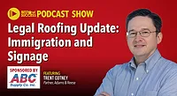 "Best of Success Podcast Show" Sponsored by ABC Supply Co. Legal Roofing Update: Immigration and Signage