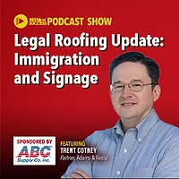 Legal Roofing Update: Immigration and Signage