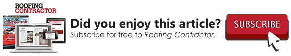 Did you enjoy this article? Click here to subscribe to Roofing Contractor Magazine.