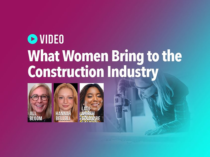 VIDEO: What Women Bring to the Construction Industry | 2021-07-12 ...